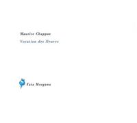 Vocation des fleuves - Maurice Chappaz - Fata Morgana - broché - Poésie
