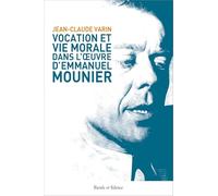 Vocation et vie morale dans l'oeuvre d'Emmanuel Mounier