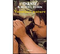 Vocation nature - Chanee - Arthaud - broché - Guide