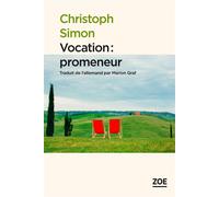 Vocation : promeneur - Christoph Simon - Zoe - broché - Roman