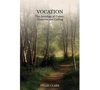 Vocation: The Astrology Of Career, Creativity And Calling