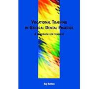 Vocational Training in General Dental Practice Raj Rattan (Auteur)