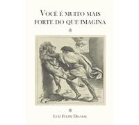 VOCÊ É MUITO MAIS FORTE DO QUE IMAGINA