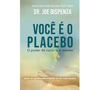 Você é o Placebo