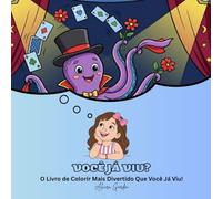 VOCÊ JÁ VIU?: O Livro de Colorir Mais Divertido Que Você Já Viu!