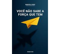 Você não sabe a força que tem