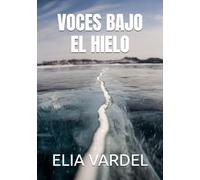 VOCES BAJO EL HIELO