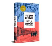 Voces de Chernóbil (edición especial en tapa dura): Crónica del futuro