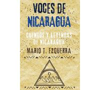 Voces de Nicaragua: 15 cuentos y leyendas nicaragüenses que aún se cuentan en la noche