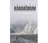 Voces del Karakórum: Un viaje interno a las cimas del mundo