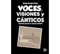 Voces, visiones y cánticos: Un último abrazo al Vicente Calderón