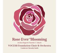 VOCES8 - Rose Ever Blooming