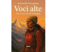 Voci alte. Dieci racconti di montagna