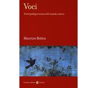 Voci. Antropologia sonora del mondo antico