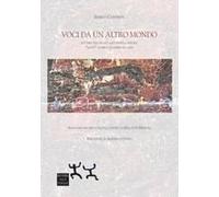 Voci Da Un Altro Mondo. Lettere Dal Manicomio Senza Censura. «Matti» Di Ieri E Invisibili Di Oggi
