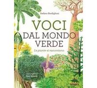 Voci Dal Mondo Verde. Le Piante Si Raccontano
