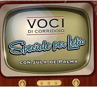 Voci Di Corridoio - Speciale Per Lelio