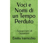 Voci e Nomi di un Tempo Perduto: I Soprannomi di Ceppaloni