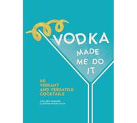 Vodka Made Me Do It