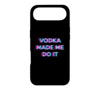 Vodka Made Me Do It Funny Drinking Alcohol Party Lover Coque pour iPhone Air