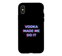 Vodka Made Me Do It Funny Drinking Alcohol Party Lover Coque pour iPhone X/XS
