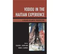 Vodou In The Haitian Experience Celucien L Joseph, Asselin Charles, Nixon S Cleophat, Schallum E Pierre (Auteur)