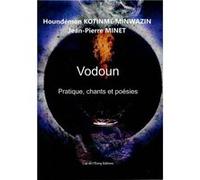 Vodoun, pratique, chants et poésie MINET Jean-Pierre (Auteur)