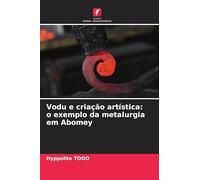 Vodu e criação artística: o exemplo da metalurgia em Abomey