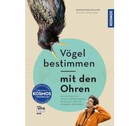 Vögel bestimmen mit den Ohren: Der ultimative Vogelstimmen-Guide: Buch und App für sicheres Erkennen. Mit Vogelstimmen und -filmen. Das Buch vom bekannten Vogelstimmenprofi @dervogelphilipp.