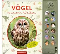 Vögel in unseren Wäldern: Mit 12 echten Tierstimmen