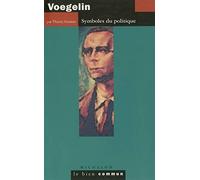 Voegelin : Symboles du politique