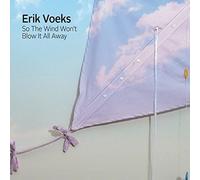 Voeks, Erik - So the Wind Won'T Blow It All Away