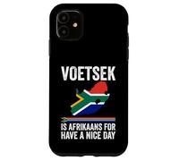 Voetsek Afrikaans Have A Nice Day Afrique du Sud Coque pour iPhone 11