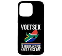 Voetsek Afrikaans Have A Nice Day Afrique du Sud Coque pour iPhone 15 Pro Max