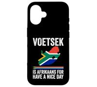 Voetsek Afrikaans Have A Nice Day Afrique du Sud Coque pour iPhone 16