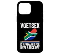 Voetsek Afrikaans Have A Nice Day Afrique du Sud Coque pour iPhone 16 Pro Max