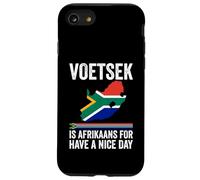 Voetsek Afrikaans Have A Nice Day Afrique du Sud Coque pour iPhone SE (2020) / 7/8