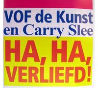 Vof De Kunst/Carry Slee - Ha, Ha, Verliefd