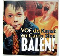 Vof De Kunst En Carry Slee - Balen!