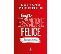 Voglio essere felice. Dinamiche umane della vita consacrata