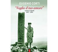 «Voglio il tuo amore». Lettere a Vanda 1947-1951