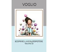VOGLIO SCOPRIRE IL MIO SUPERPOTERE
