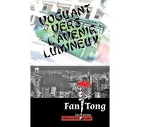 Voguant vers l'avenir lumineux - Tong Fan - Du Non Agir Editions - broché - Roman