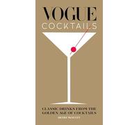 Vogue Cocktails: Classic drinks from the golden age of cocktails