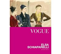 Vogue. Elsa Schiaparelli. Ediz. a colori