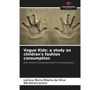 Vogue Kids: a study on children's fashion consumption: How children's stereotypes become marketing tools