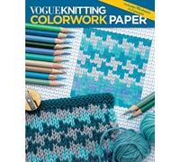 Vogue Knitting Colorwork Paper: Includes 96 Sheets in 2 Gauges