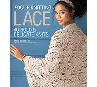 Vogue Knitting Lace: 40 Bold & Delicate Knits