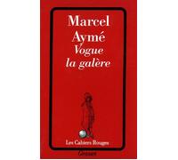 Vogue la galère - Marcel Aymé - Grasset - broché - Roman