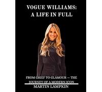Vogue Williams: A Life in Full: From Grief to Glamour - the Journey of a Modern Icon
